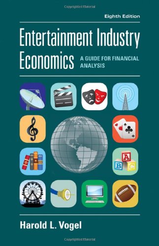 Entertainment Industry Economics A Guide For Financial Analysis 8th Edition Harold L Vogel