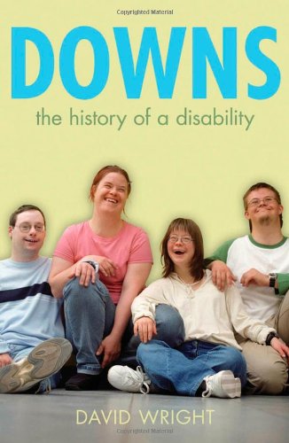 Downs Syndrome The Biography Biographies Of Diseases 1st Edition David Wright