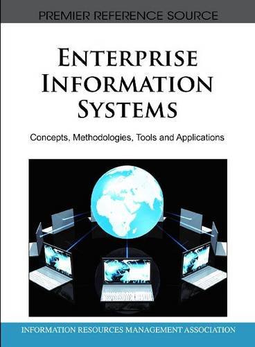 Enterprise Information Systems Concepts Methodologies Tools And Applications 1st Edition Information Resources Management