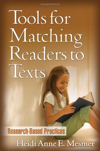 Tools For Matching Readers To Texts Researchbased Practices Solving Problems In The Teaching Of Literacy 1st Edition Heidi Anne E Mesmer Phd