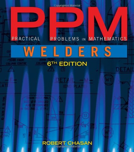 Practical Problems In Mathematics For Welders Sixth Edition 6th Edition Robert Chasan