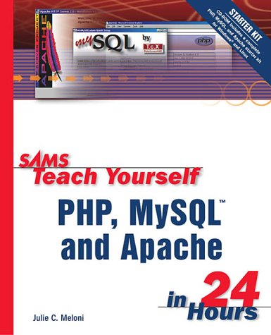 Sams Teach Yourself Php Mysql And Apache In 24 Hours Julie C Meloni