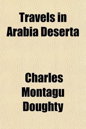 Travels In Arabia Deserta Volume 2 Charles Montagu Doughty