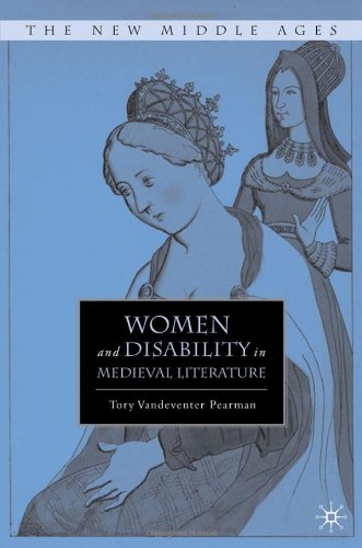 Women And Disability In Medieval Literature New Middle Ages Tory Vandeventer Pearman
