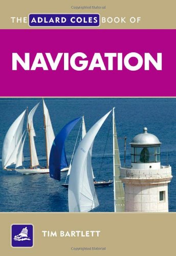 The Adlard Coles Book Of Navigation 2nd Edition Tim Bartlett