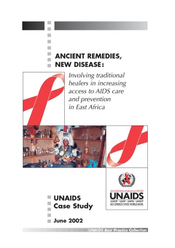 Ancient Remedies New Disease Involving Traditional Healers In Increasing Access To Aids Care And Prevention In East Africa Rachel King