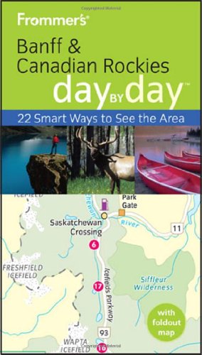 Frommers Banff And The Canadian Rockies Day By Day Frommers Day By Day Pocket 1st Edition Christie Pashby