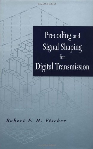 Precoding And Signal Shaping For Digital Transmission 1st Edition Robert F H Fischer