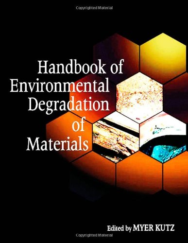 Handbook Of Environmental Degradation Of Materials 1st Edition Myer Kutz
