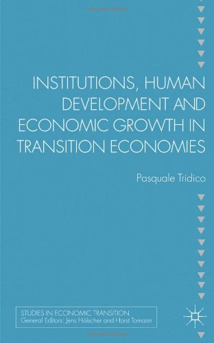 Institutions Human Development And Economic Growth In Transition Economies Pasquale Tridico