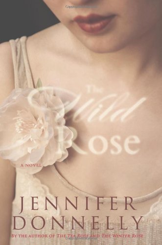The Wild Rose Jennifer Donnelly