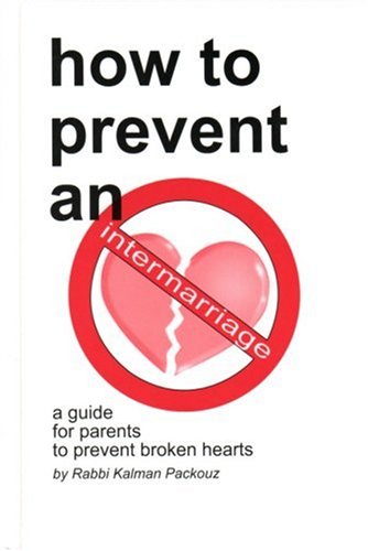 How To Prevent An Intermarriage Rabbi Kalman Packouz