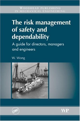 The Risk Management Of Safety And Dependability 1st Edition W Wong
