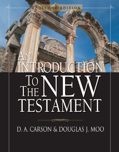 An Introduction To The New Testament 2nd D A Carson Douglas J Moo