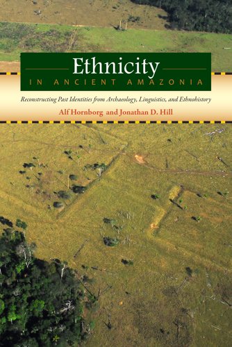 Ethnicity In Ancient Amazonia Reconstructing Past Identities From Archaeology Linguistics And Ethnohistory Alf Hornborg