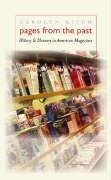 Pages From The Past History And Memory In American Magazines Carolyn Kitch
