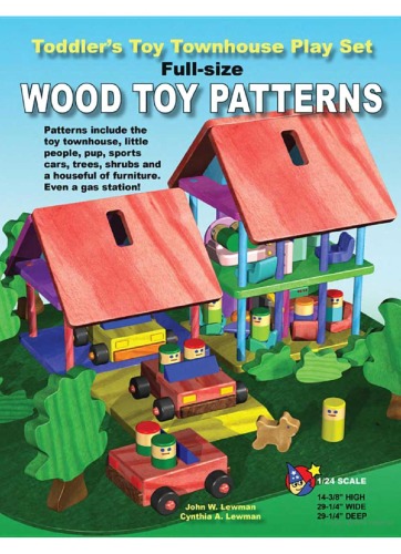 Toddlers Toy Townhouse Play Set Fullsize Wood Toy Patterns John Lewman