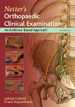 Netters Orthopaedic Clinical Examination An Evidencebased Approach 2nd Joshua Cleland