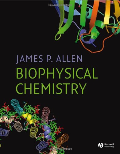 Biophysical Chemistry 1st Edition James P Allen