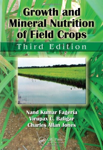 Growth And Mineral Nutrition Of Field Crops 3rd Edition Nand Kumar Fageria