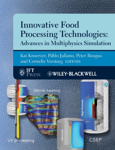 Innovative Food Processing Technologies Advances In Multiphysics Simulation 1st Edition Kai Knoerzer