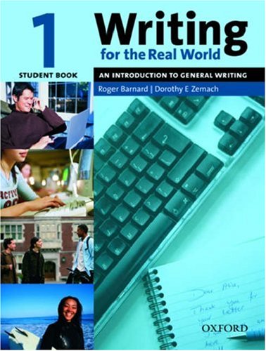 Writing For The Real World 1 An Introduction To General Writing Student Book Roger Barnard