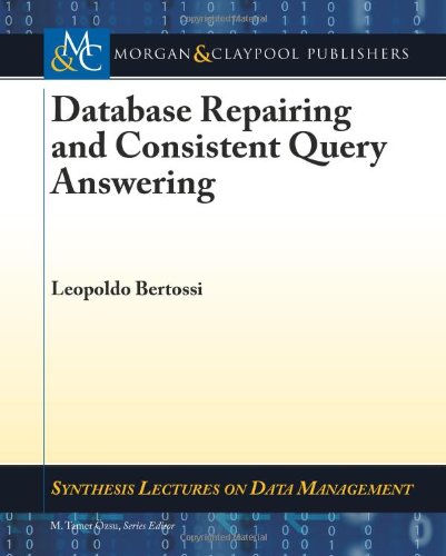 Database Repairing And Consistent Query Answering Leopoldo Bertossi