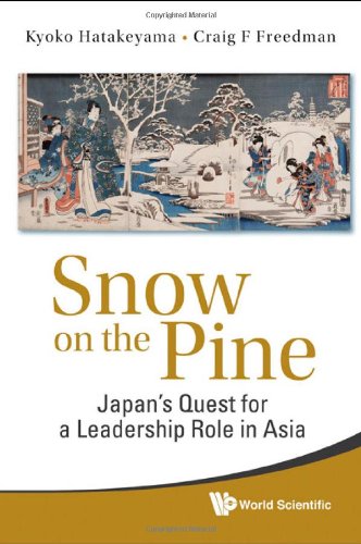 Snow On The Pine Japans Quest For A Leadership Role In Asia Kyoko Hatakeyama And Craig Freedman