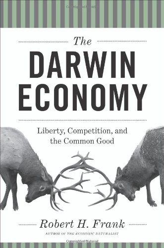 The Darwin Economy Liberty Competition And The Common Good Robert H Frank