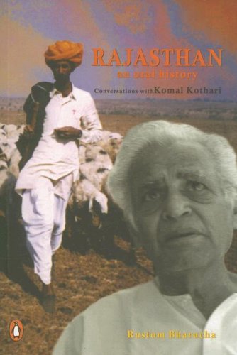 Rajasthan An Oral History Conversations With Komal Kothari Rustom Bharucha