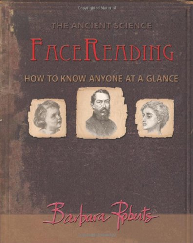Face Reading How To Know Anyone At A Glance Barbara Roberts