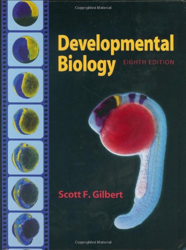 Developmental Biology Eighth Edition 8th Ed Scott F Gilbert