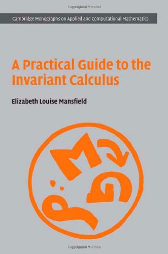 A Practical Guide To The Invariant Calculus 1st Edition Elizabeth Louise Mansfield