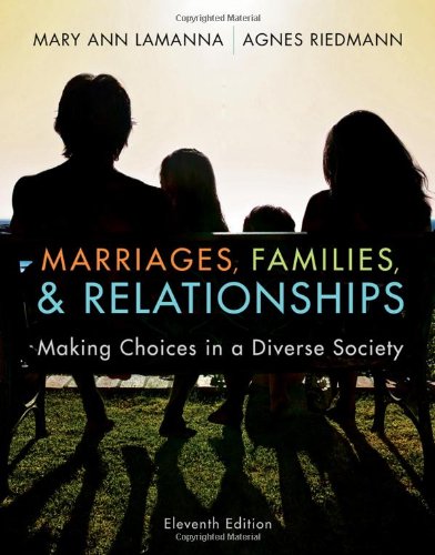 Marriages Families And Relationships Making Choices In A Diverse Society Eleventh Edition 11th Edition Mary Ann Lamanna