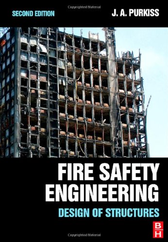Fire Safety Engineering Second Edition Design Of Structures 2nd Edition John A Purkiss