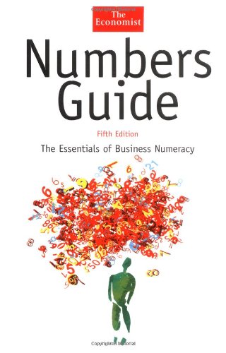 Numbers Guide The Essentials Of Business Numeracy Fifth Edition The Economist Series 5th Richard Stutely
