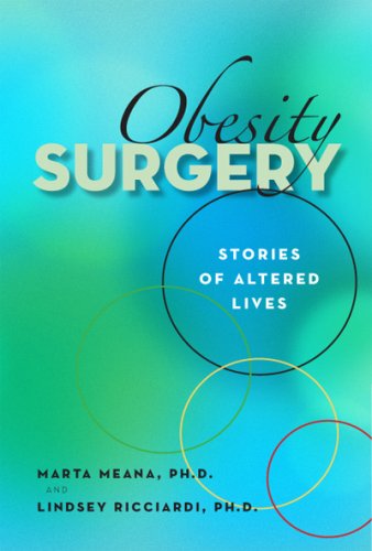 Obesity Surgery Stories Of Altered Lives Marta Meana Lindsey Ricciardi