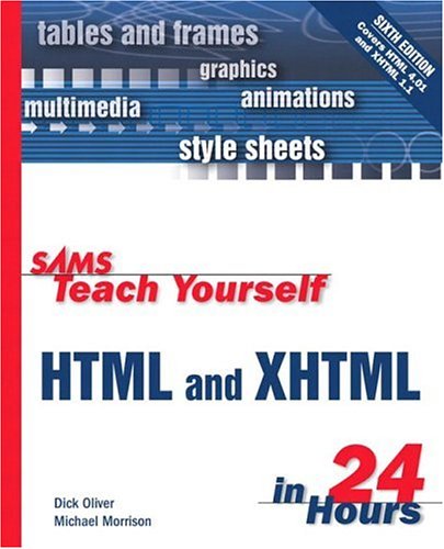 Sams Teach Yourself Html And Xhtml In 24 Hours 6th Edition Dick Oliver