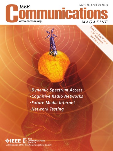 Ieee Communications Magazine March 2011 Volume 49 Issue 3 A Publication Of The Ieee Communications Society