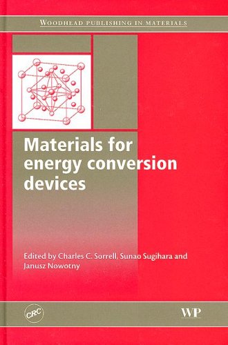 Materials For Energy Conversion Devices 1st Edition Charles C Sorrell