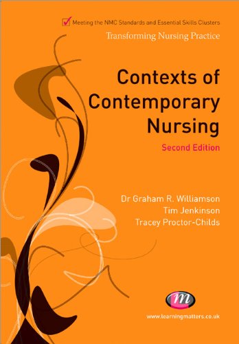 Contexts Of Contemporary Nursing Transforming Nursing Practice 2nd Edition Graham R Williamson