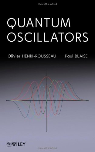 Quantum Oscillators 1st Edition Olivier Henrirousseau Paul Blaise