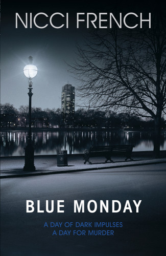 Blue Monday A Frieda Klein Novel 1 Nicci French
