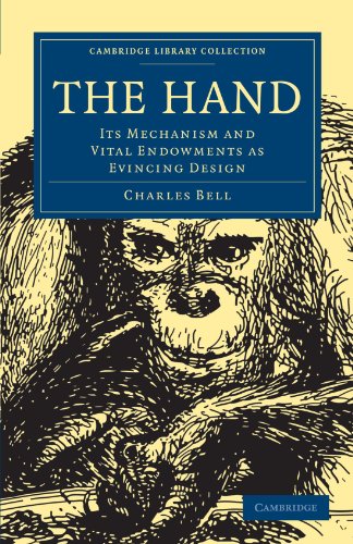 The Hand Its Mechanism And Vital Endowments As Evincing Design 1st Edition Charles Bell