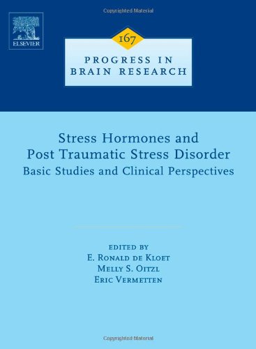 Stress Hormones And Post Traumatic Stress Disorder Basic Studies And Clinical Perspectives 1st Edition E Ronald De Kloet