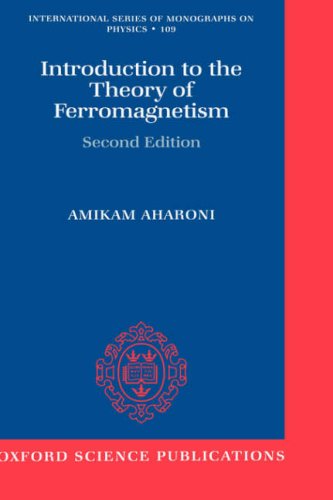 Introduction To The Theory Of Ferromagnetism International Series Of Monographs On Physics 2nd Amikam Aharoni