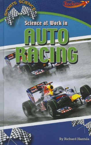 Science At Work In Auto Racing Benchmark Rockets Richard Hantula