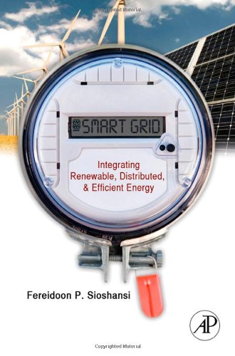 Smart Grid Integrating Renewable Distributed Efficient Energy 1st Edition Fereidoon P Sioshansi