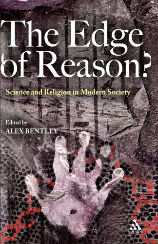 The Edge Of Reason Science And Religion In Modern Society Edited By Alex Bentley