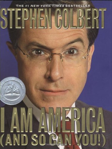 I Am America And So Can You 1st Edition Stephen Colbert